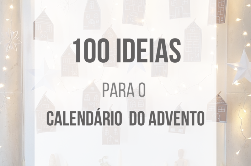 100 IDEIAS CALENDÁRIO DO ADVENTO